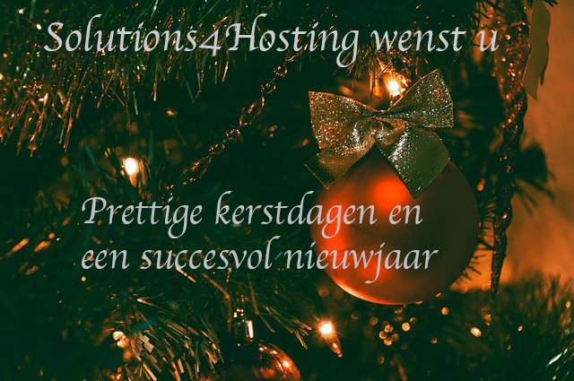 Solutions4Hosting wenst u prettige kerstdagen en een succesvol nieuwjaar